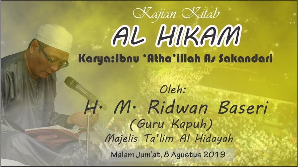 Poster Kajian Kitab Al-Hikam oleh H. M. Ridwan Baseri (Guru Kapuh), Majelis Ta’lim Al-Hidayah, malam Jumat 8 Agustus 2019